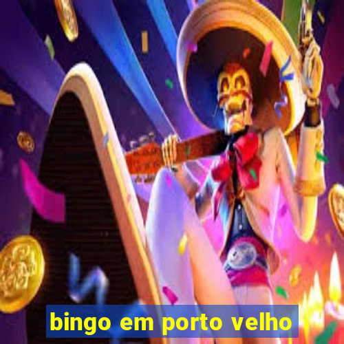 bingo em porto velho